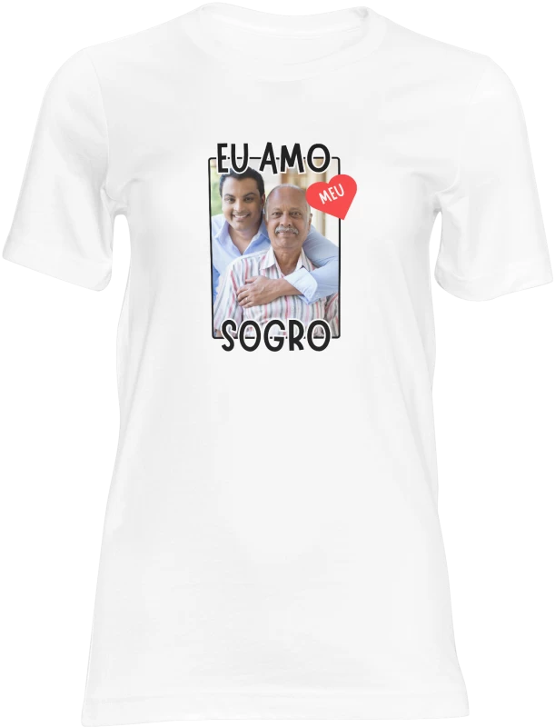 Camiseta Branca 100% Poliéster "Eu Amo Meu Sogro" – Sublimada com Entrega Rápida