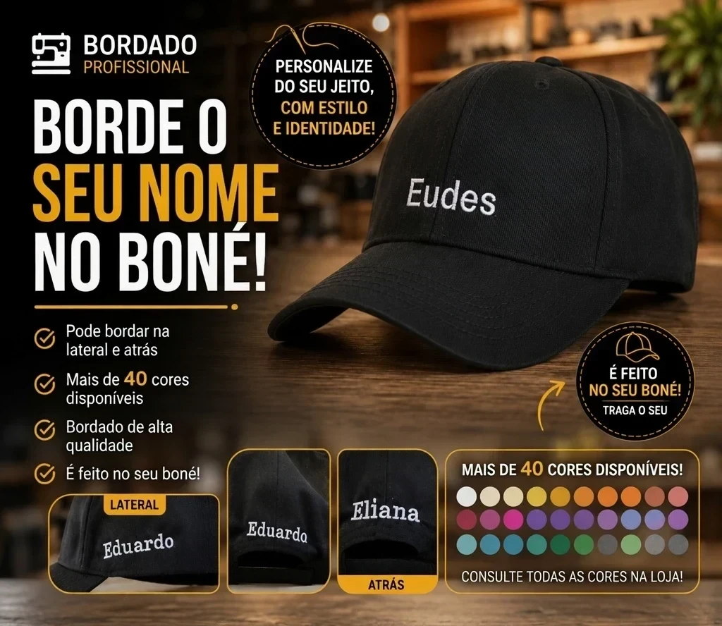 Boné Personalizado com Bordado do Seu Nome — +40 Cores | Frente, Lateral ou Atrás (Acima do Fecho)